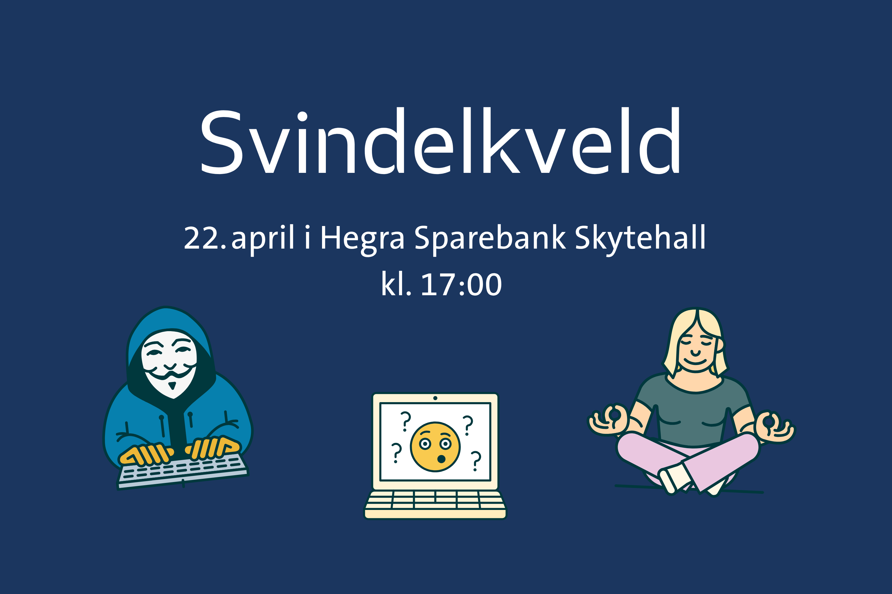 Header til Svindelkveld i regi Hegra Sparebank i Hegra Sparebank Skytehall 22. april kl. 17:00